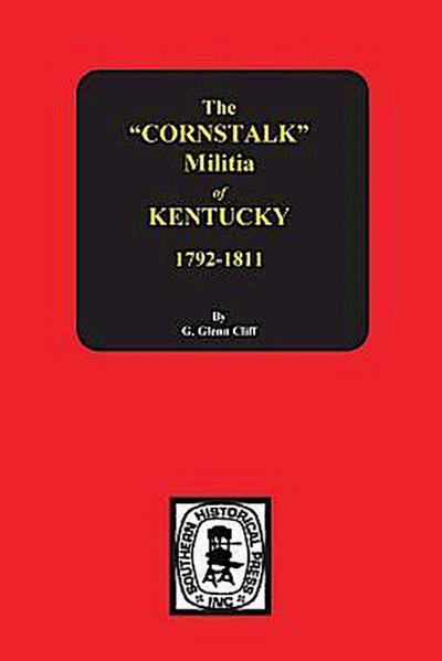 The Cornstalk Militia of Kentucky, 1792-1811