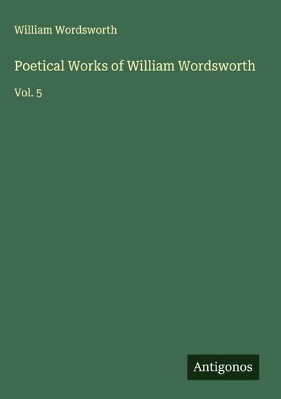 Poetical Works of William Wordsworth