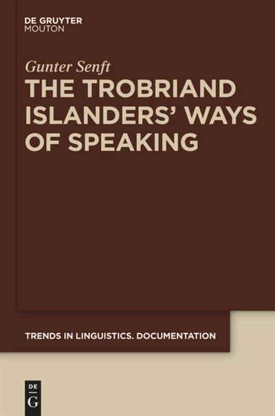 The Trobriand Islanders’ Ways of Speaking