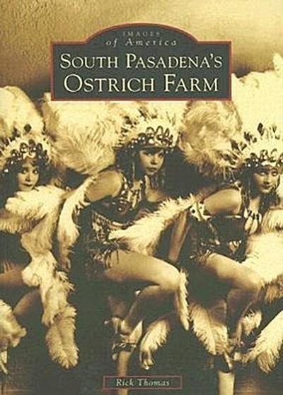 South Pasadena’s Ostrich Farm