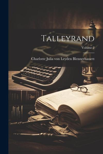 Talleyrand; Volume 2