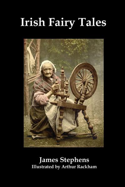 Irish Fairy Tales (Fully Illustrated)