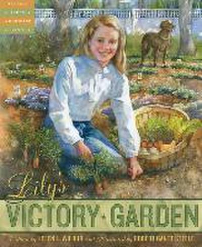 Lily’s Victory Garden