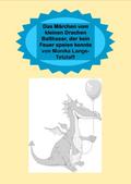 Das Märchen vom kleinen Drachen Balthasar, der kein Feuer speien konnte