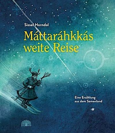 Máttaráhkkás weite Reise