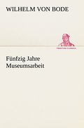 Fünfzig Jahre Museumsarbeit