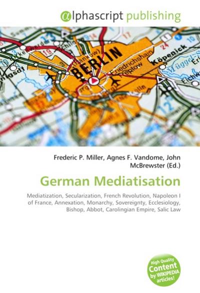 German Mediatisation - Frederic P. Miller