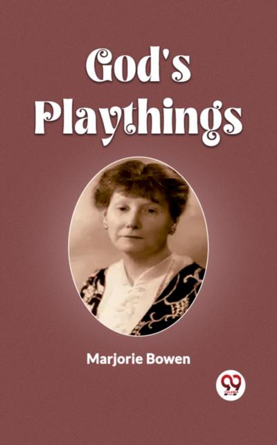 God’s Playthings