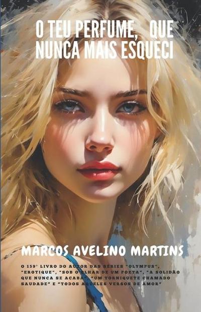 Martins, M: O Teu Perfume, Que Nunca Mais Esqueci