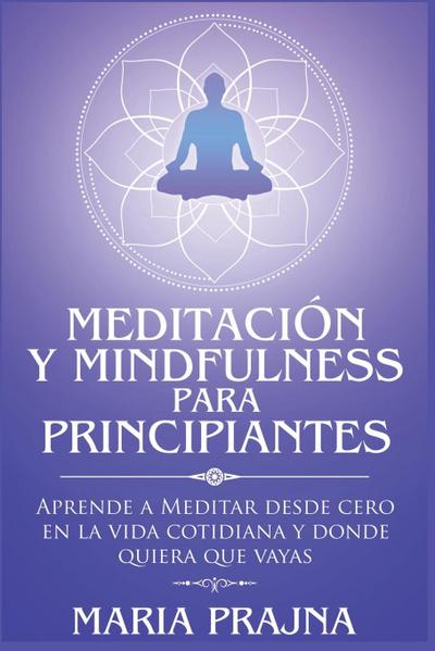 Meditaci&#243;n y Mindfulness para Principiantes