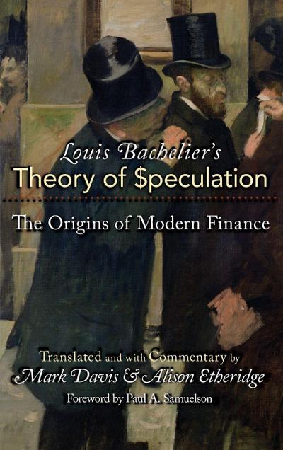 Louis Bachelier’s Theory of Speculation