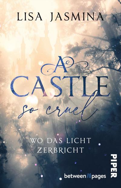 A Castle so cruel - Wo das Licht zerbricht