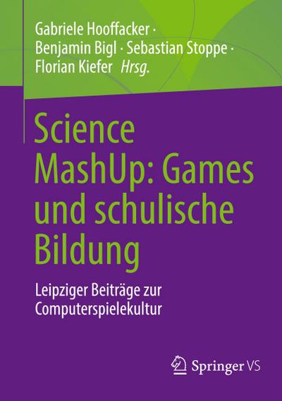 Science MashUp: Games und schulische Bildung
