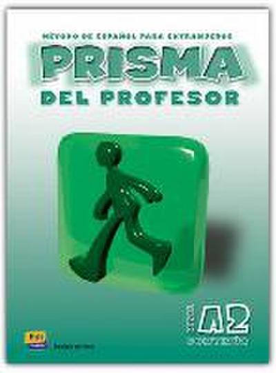 Prisma, método de español para extranjeros, nivel A2, continúa. Libro del profesor
