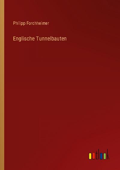 Englische Tunnelbauten