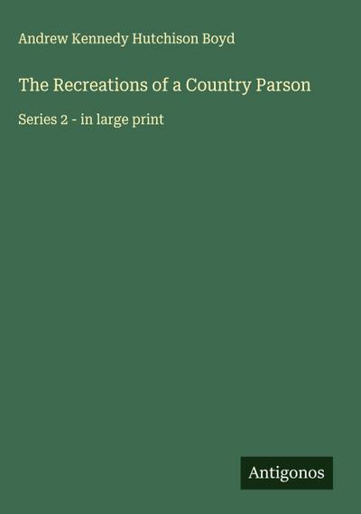 The Recreations of a Country Parson