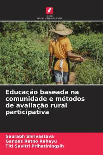 Educação baseada na comunidade e métodos de avaliação rural participativa