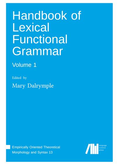 The Handbook of Lexical Functional Grammar