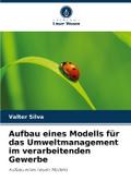 Aufbau eines Modells für das Umweltmanagement im verarbeitenden Gewerbe