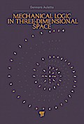 Mechanical Logic in Three-Dimensional Space