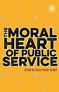The Moral Heart of Public Service