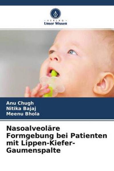 Nasoalveoläre Formgebung bei Patienten mit Lippen-Kiefer-Gaumenspalte