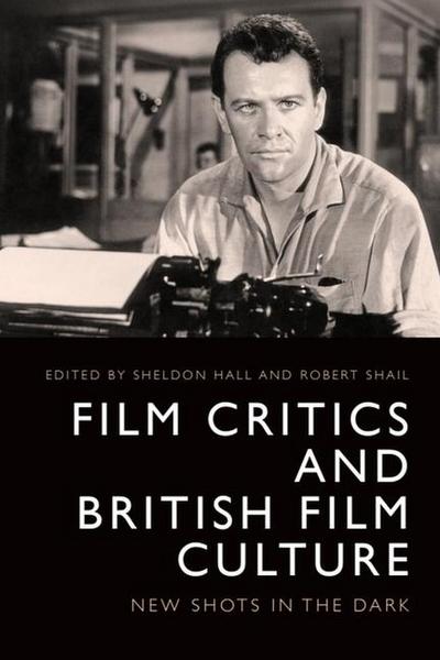Film Critics and British Film Culture