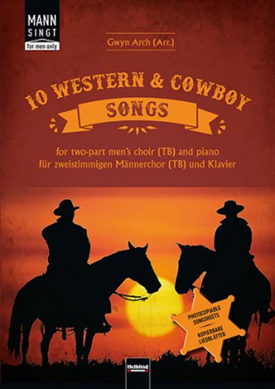 Mann singt. 10 Western & Cowboy Songs für 2-stimmingen Männerchor (TB) und Klavier
