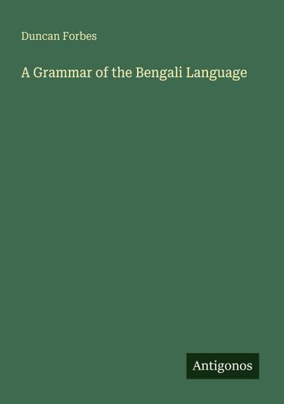 A Grammar of the Bengali Language