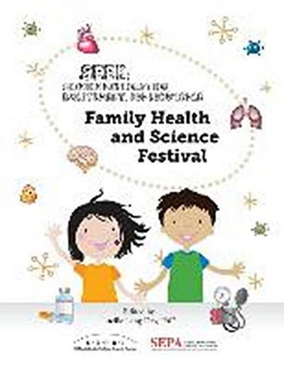 Family Health and Science Festival: A Seek (Science Exploration, Excitement, and Knowledge) Event