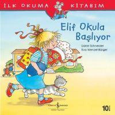 Ilk Okuma Kitabin - Elif Okula Basliyor