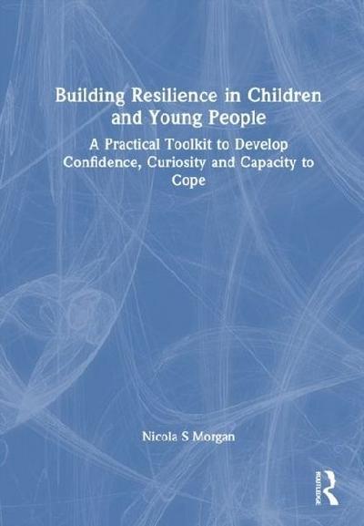 Building Resilience in Children and Young People