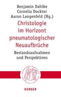 Christologie im Horizont pneumatologischer Neuaufbrüche