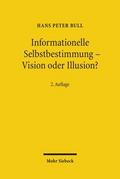 Informationelle Selbstbestimmung - Vision oder Ill