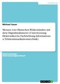 Messen von Ohmschen Widerständen mit dem Digitalmultimeter (Unterweisung Elektroniker/in, Fachrichtung Informations- u. Telekommunikationstechnik)