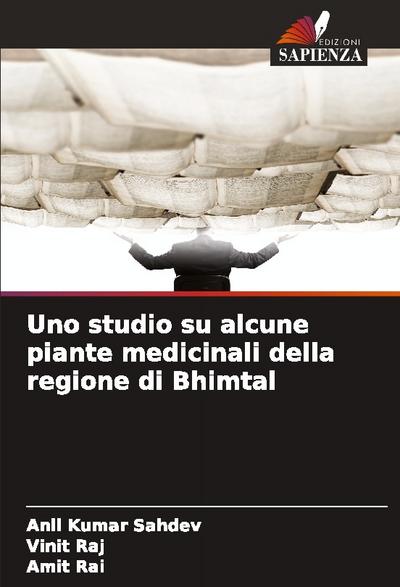 Uno studio su alcune piante medicinali della regione di Bhimtal
