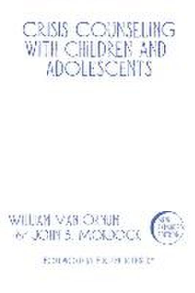 Crisis Counseling with Children and Adolescents: A Guide for Nonprofessional Counselors