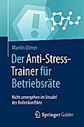 Der Anti-Stress-Trainer für Betriebsräte
