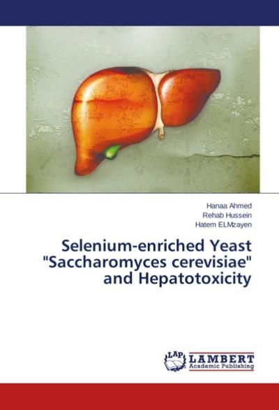 Selenium-enriched Yeast ’Saccharomyces cerevisiae’ and Hepatotoxicity