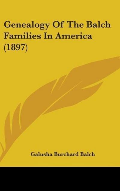 Genealogy Of The Balch Families In America (1897)