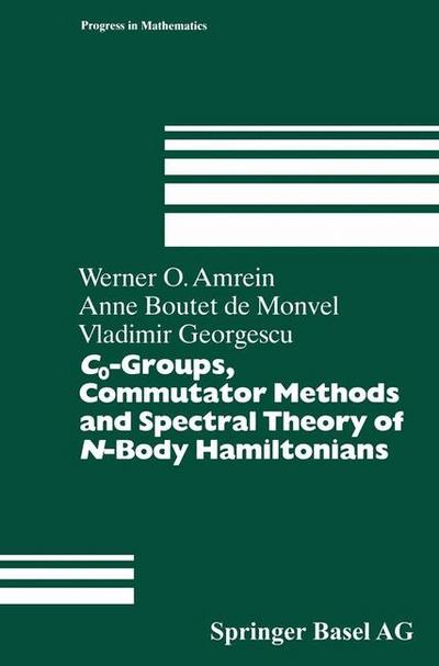 C0-Groups, Commutator Methods and Spectral Theory of N-Body Hamiltonians