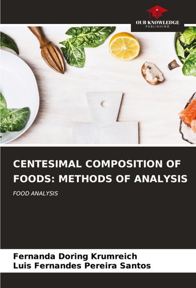 CENTESIMAL COMPOSITION OF FOODS: METHODS OF ANALYSIS