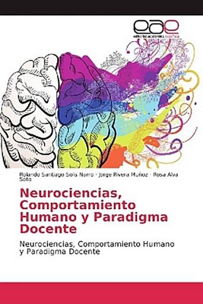 Neurociencias, Comportamiento Humano y Paradigma Docente