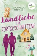 Landliebe für Fortgeschrittene