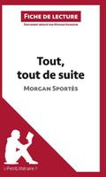 Tout, tout de suite de Morgan Sportès (Fiche de le
