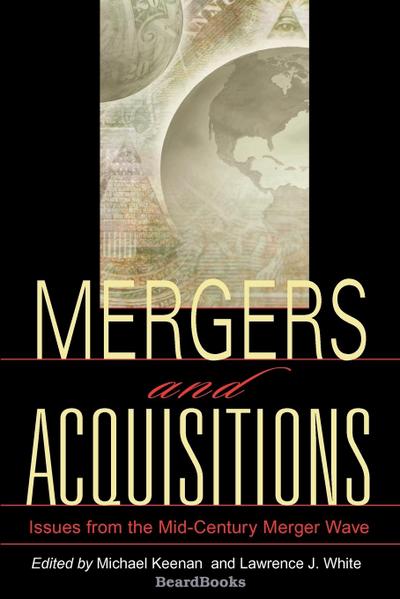 Mergers and Acquisitions: Issues from the Mid-Century Merger Wave