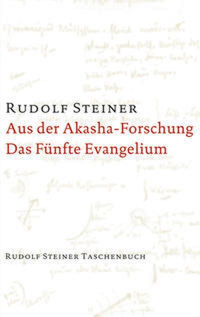 Aus der Akasha-Forschung - Das Fünfte Evangelium
