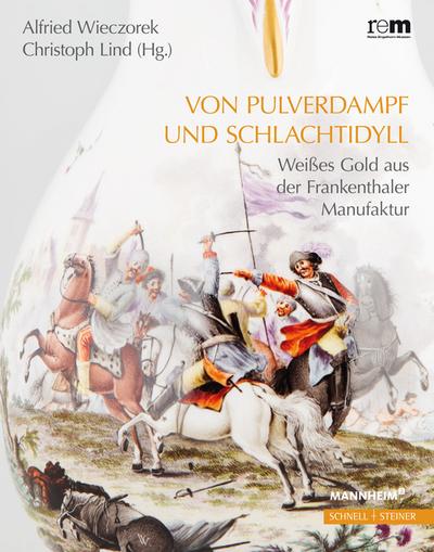 Von Pulverdampf und Schlachtidyll