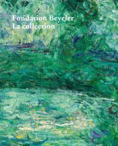 Fondation Beyeler. La Collection