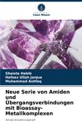 Neue Serie von Amiden und Übergangsverbindungen mit Bioassay-Metallkomplexen